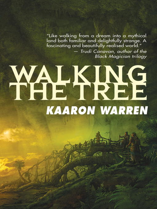 Title details for Walking the Tree by Kaaron Warren - Available